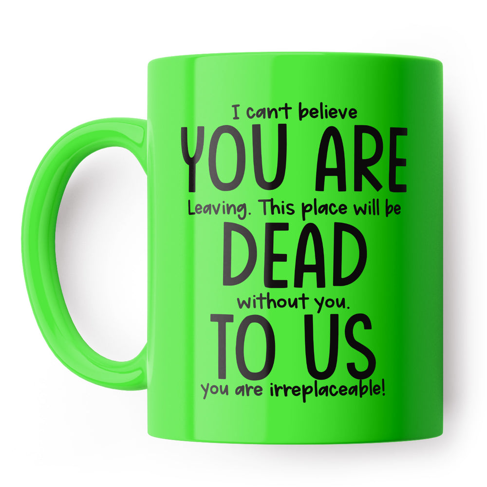 You're Dead To Us Leaving Job Mug #3 image